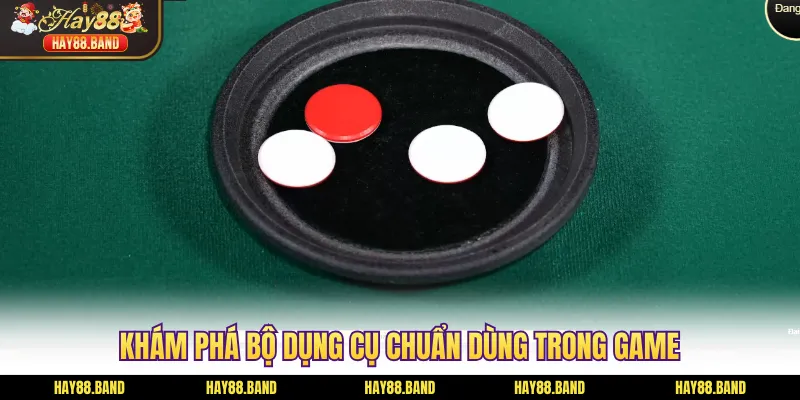 Khám phá bộ dụng cụ chuẩn dùng trong game